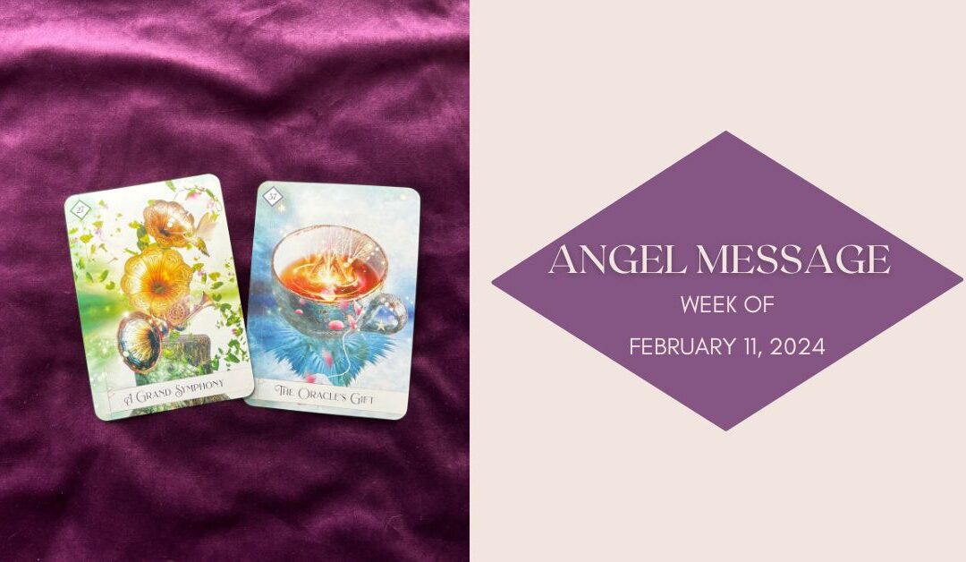 Angel Card Reading for February 11th–17th