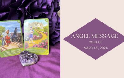 Angel Card Reading for March 31 – April 6