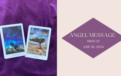 Angel Card Reading for June 30th – July 6th