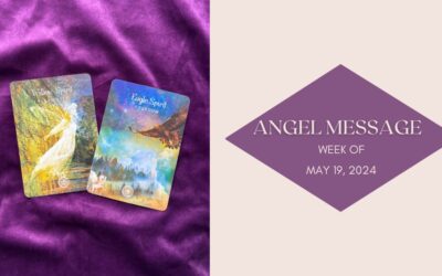 Angel Card Reading for May 19th–25th