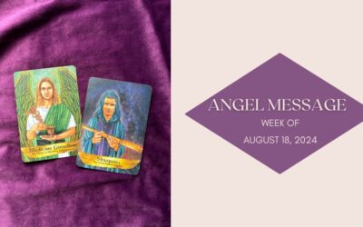 Angel Card Reading for August 18th- 24th
