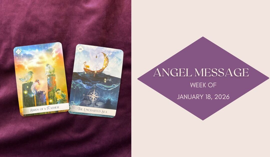 Angel Card Reading for January 18th – 24th