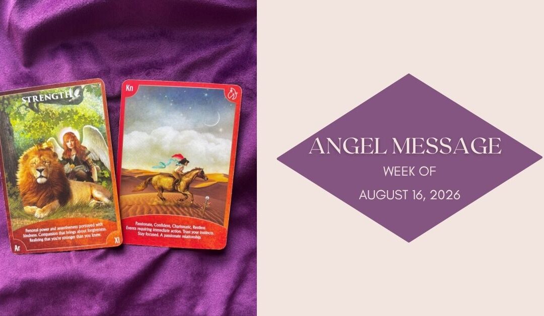 Angel Card Reading for August 16th–22nd