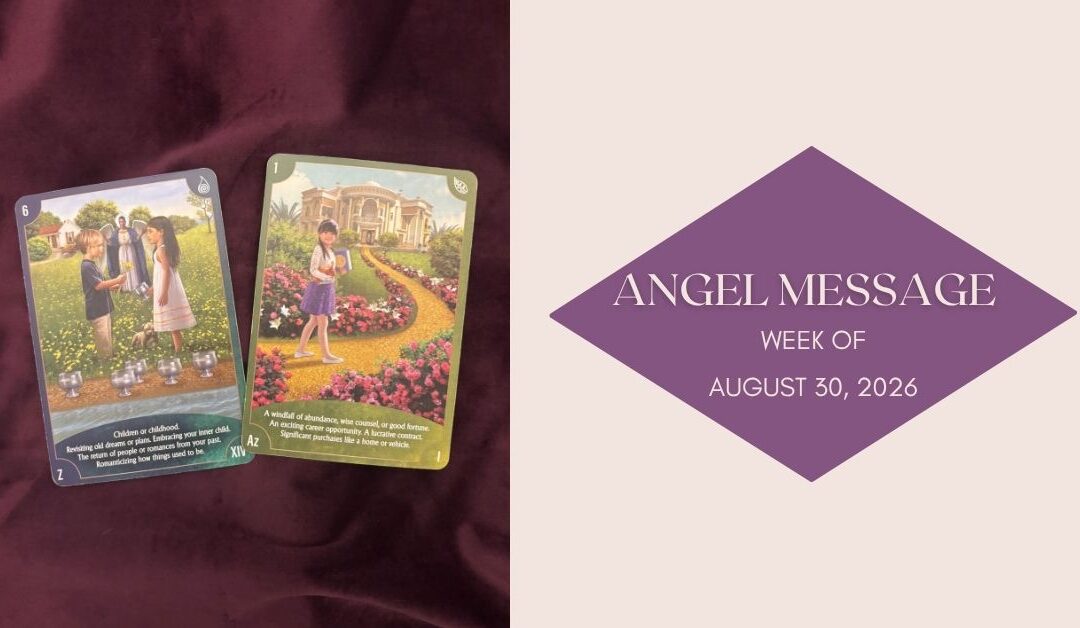 Angel Card Reading for August 30th– September 5th